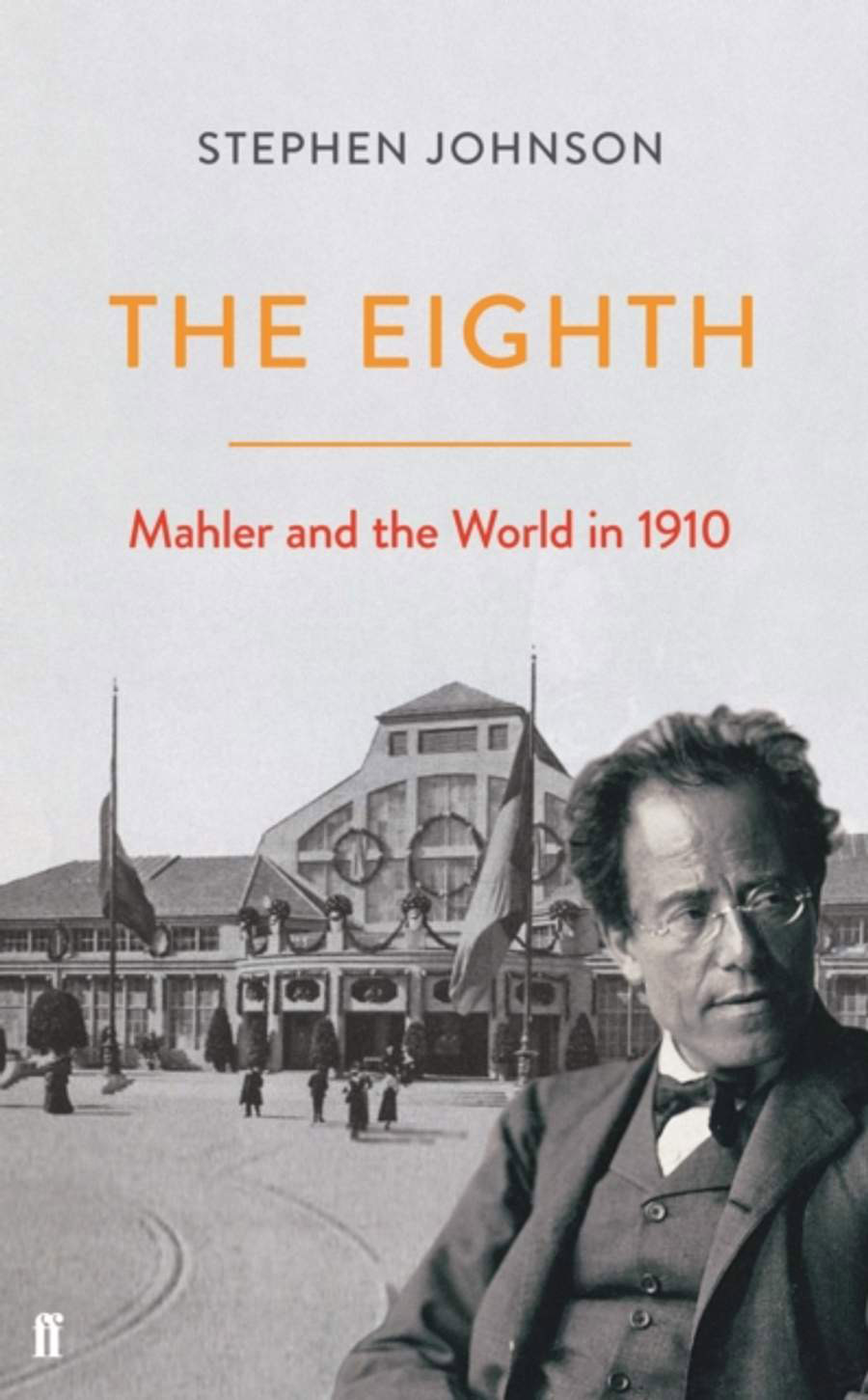 The Eighth: Mahler and the World in 1910